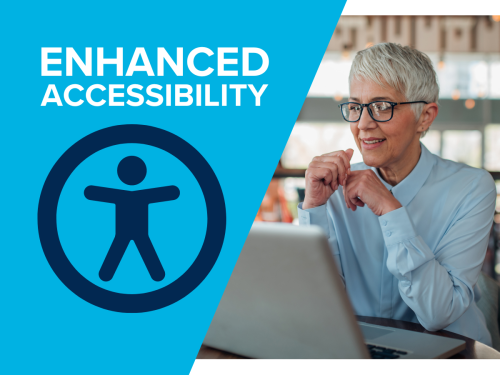 woman looking at a computer next to an accessibility graphic with text reading enhanced accessibility