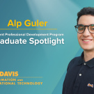 Alp Guler Graduate Spotlight Graphic